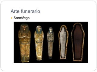 Arte funerario
 Sarcófago
 