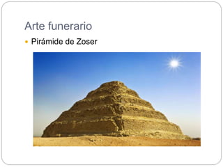 Arte funerario
 Pirámide de Zoser
 