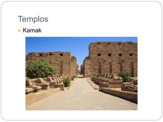 Templos
 Karnak
 