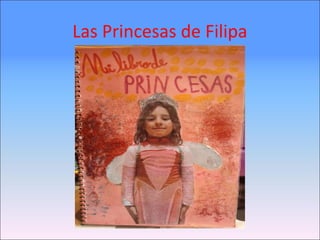 Las Princesas de Filipa
 
