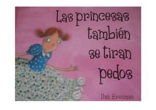 Las princesas tambien se tiran pedos