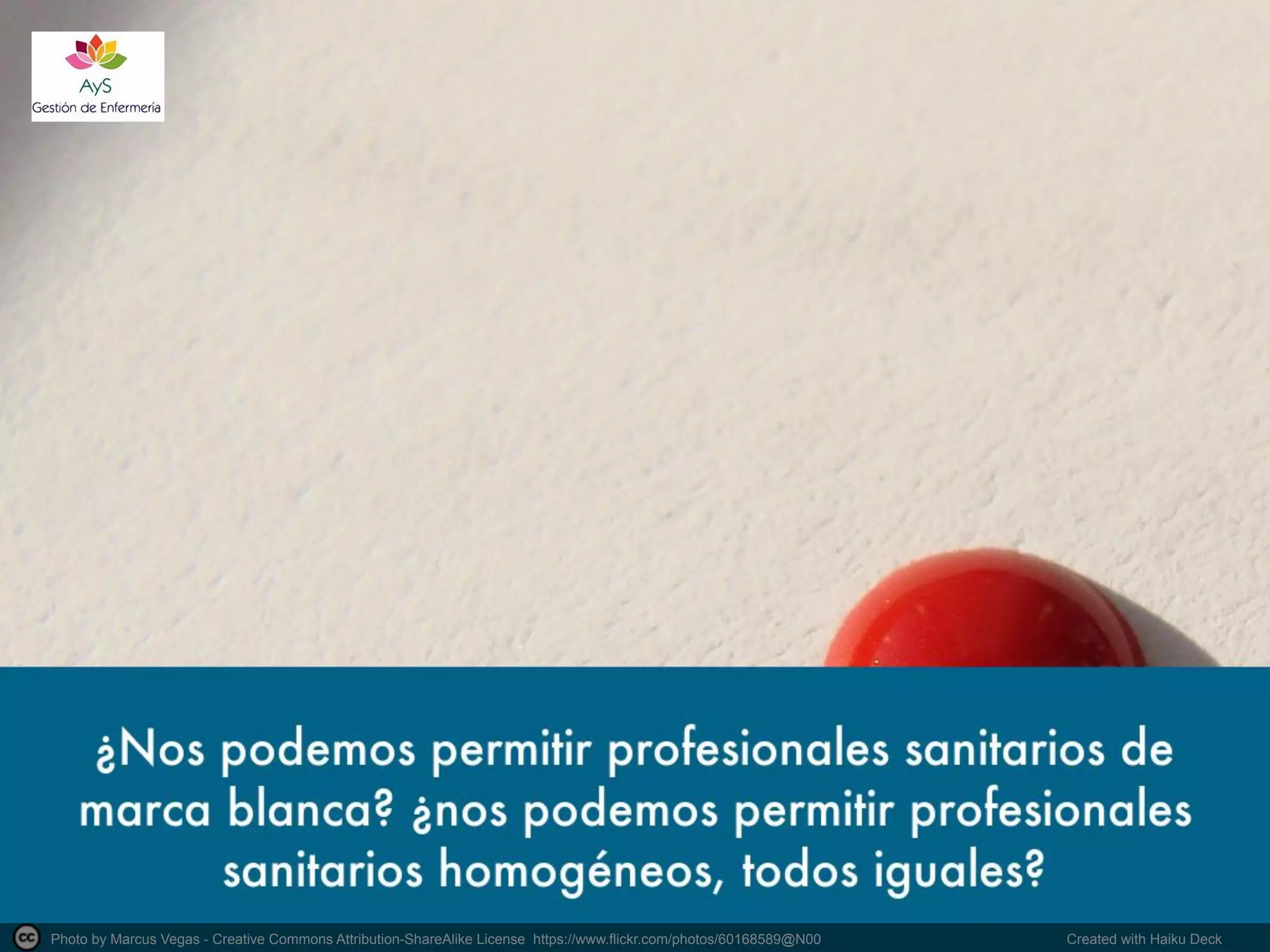 Photo by Marcus Vegas - Creative Commons Attribution-ShareAlike License https://www.flickr.com/photos/60168589@N00
Created with Haiku Deck