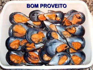BOM PROVEITO
 