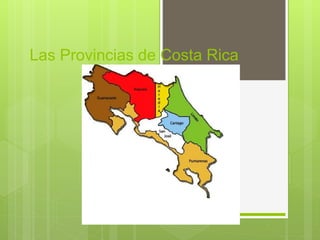 Las Provincias de Costa Rica
 
