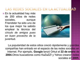 VENTAJAS DE LAS REDES SOCIALESLa sociedad a incluido en su vida diaria al internet pues hoy en día no solo se hace amigos o se mantiene conectados con amigos sino que existen  redes sociales de compras que tratan de convertirse en un lugar de consulta y compra.Un espacio en el que los usuarios pueden consultar todas las dudas que tienen sobre los productos en los que están interesados, leer opiniones y escribirlas, votar a sus productos favoritos, conocer gente con sus mismas aficiones y, por supuesto, comprar ese producto en las tiendas más importantes con un solo clic. Esta tendencia tiene nombre, se llama Shopping 2.0 pues así que el internet atravez de las redes sociales nos facilita y nos trasporta a un mundo desconocido y nos hace las cosas mas fáciles de lo que parecían.