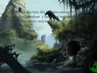 En fin día tras día nuestro entorno va actualizándose  y las redes sociales van produciendo mayor impacto en todos los ámbitos.