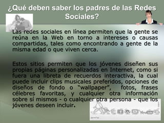 ¿Cuándo se debería preocupar de que su hijo podría estar en problemas?Examine las páginas que ven                     sus hijos.Escuche qué música y video clips descargan o enlistan sus hijos como sus preferidos. Si alguno de estos clips o canciones incluyen lenguaje sugestivo sobre las drogas y alcohol, o promueve comportamientos peligrosos tales como el sexo casual, la violencia, o el conducir habiendo bebido, considere esto como una alerta roja.