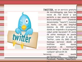 Tuenti dispone de aplicaciones oficiales para varias plataformas móviles, como  iPhone ,  Blackberry ,  Android  y  J2ME . Además, los dispositivos móviles que acceden a la Tuenti reciben una versión adaptada según las características del dispositivo. 