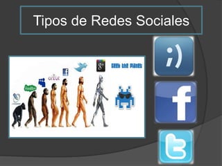 Tipos de Redes Sociales
 