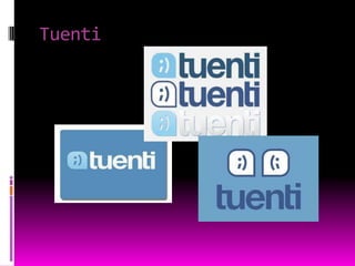 Tuenti
 