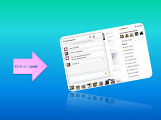 Chat en tuenti
 
