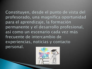 Las redes sociales y su beneficio en la educación.