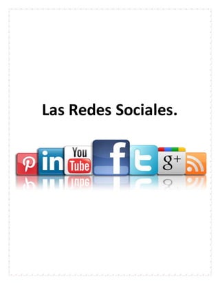 Las Redes Sociales.
 