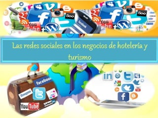 Las redes sociales en los negocios de hotelería y turismo