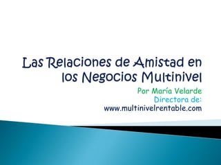 Las Relaciones De Amistad En Los Negocios Multinivel