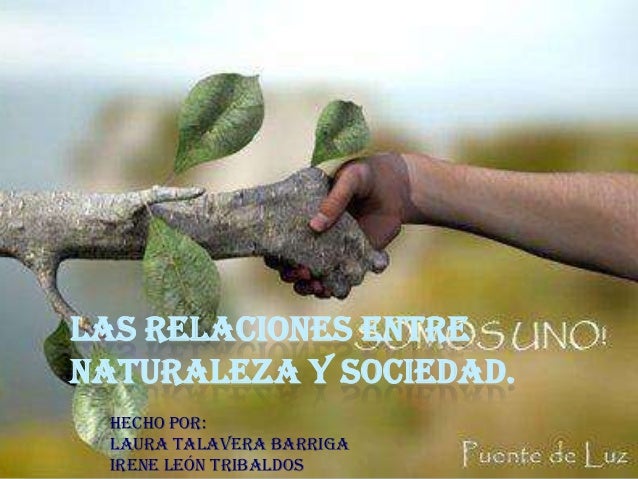 Las relaciones entre naturaleza y sociedad