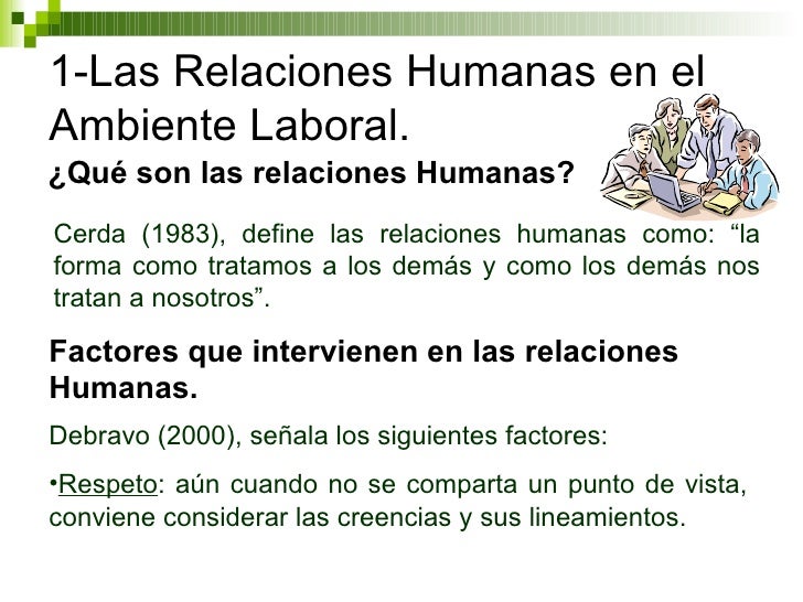 Las relaciones humanas Las relaciones humanas