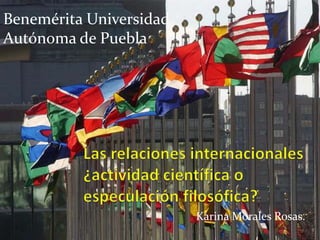 Benemérita Universidad
Autónoma de Puebla




                         Karina Morales Rosas.
 