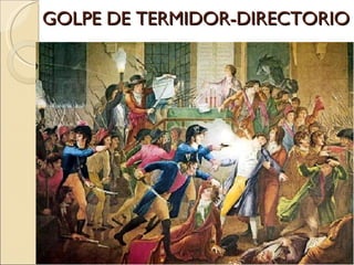 GOLPE DE TERMIDOR-DIRECTORIO 