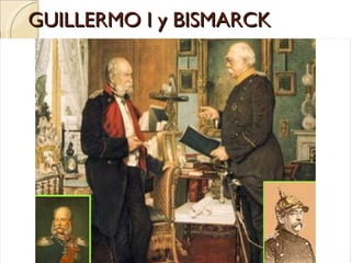 GUILLERMO I y BISMARCK 