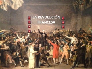 LA REVOLUCIÓN
FRANCESA
 