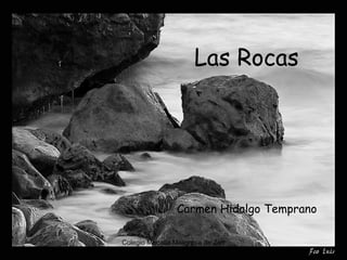 Las Rocas Carmen Hidalgo Temprano 