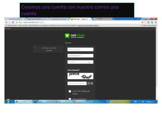 Creamos una cuenta con nuestro correo una cuenta  