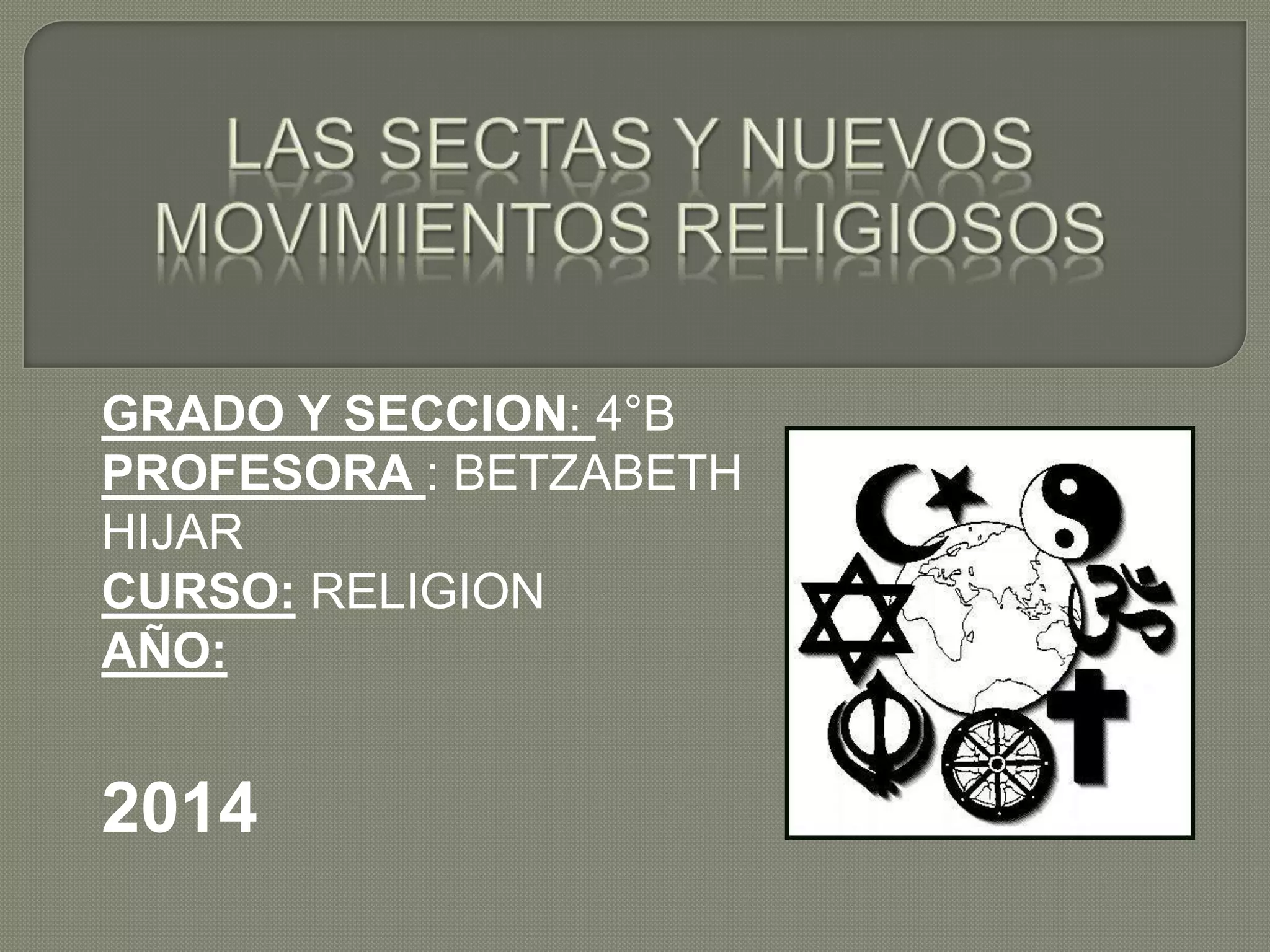 Las sectas y nuevos movimientos religiosos | PPTX