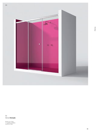 03




                            Atenea




03
Atenea Kampala

Ducha con 2 fijos
+ 1 puerta corredera
central en línea



                       79
 