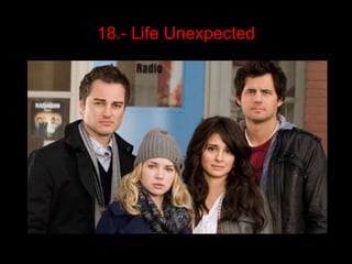 18.- Life Unexpected
 