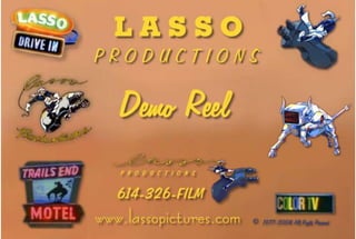 Lasso Productions Demo Reel