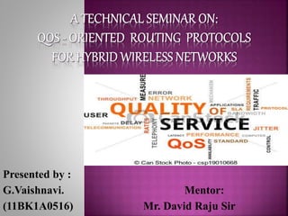 Presented by :
G.Vaishnavi. Mentor:
(11BK1A0516) Mr. David Raju Sir
 