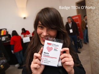 Badge TEDx O’Porto
 
