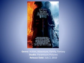 Genre: Action, Adventure, Family, Fantasy
Studio: Paramount Pictures
Release Date: July 2, 2010
 