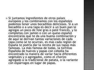 Uno de los indicadores de que el bar es de éxito y sus tapas triunfan entre los clientes es la cantidad de gente que asoma por la puerta, cuanta más gente haya, mejor y más barato será. Es el caso del conocido bar El Tigre, que ofrece suculentos platos “de pincho” pero con un poco de paciencia. Y ahora que llega el buen tiempo, podemos aprovecharnos de las terrazas y al mismo tiempo tapear de forma tranquila y sin agobios