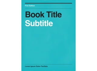 First Edition

Book Title
Subtitle

Lorem Ipsum Dolor Facilisis

 