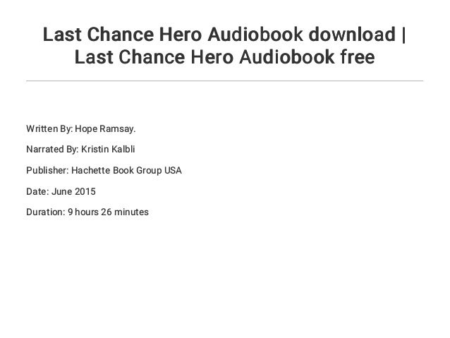 Last Chance Hero Audiobook Download Last Chance Hero Audiobook Free Last Chance Hero Audiobook Download Last Chance Hero Audiobook Free