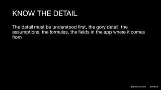 ACCURACY
Reduce subjectivity
Build quality into important data collection through good process.
E.g. drop downs vs free text, mandatory fields
@gendry_morales @elabor8
 