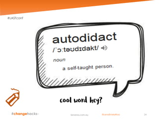 24lenaross.com.au
#LASTconf
@LenaEmelyRoss
 