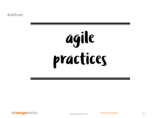 33lenaross.com.au
#LASTconf
@LenaEmelyRoss
 