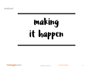 41lenaross.com.au
#LASTconf
@LenaEmelyRoss
 