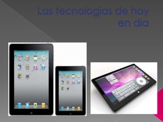 Las tecnologias de hoy en dia (3)