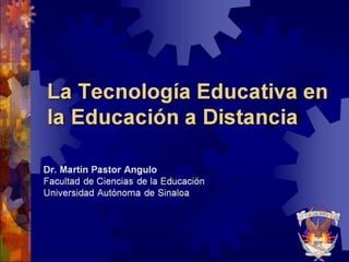 La Tecnología Educativa en la Educación a Distancia 
