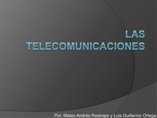 Las telecomunicaciones