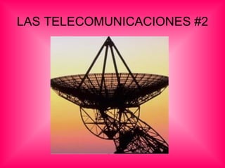 Las telecomunicaciones