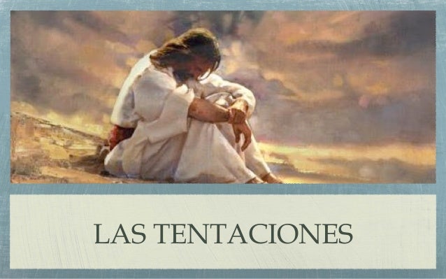 Resultado de imagen de Comentario: "LAS TENTACIONES  DE  JESÚS" (Mt 4, 1-11). en el Desierto