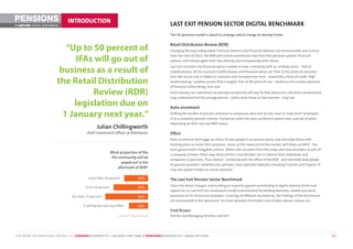 PENSIONS                       INTRODUCTION
©        DIGITAL BENCHMARK                                                                   LAST EXIT PENSION SECTOR DIGITAL BENCHMARK
                                                                                             The UK pensions market is about to undergo radical change on two key fronts:



                            “Up to 50 percent of                                             Retail Distribution Review (RDR)
                                                                                             Changing the way Independent Financial Advisors and Financial Advisors are remunerated, and in force

                               IFAs will go out of
                                                                                             from the start of 2013, the RDR will remove commission bias from the pensions system; financial
                                                                                             advisers will instead agree their fees directly and transparently with clients.


                          business as a result of
                                                                                             Last Exit considers the financial advice market to have a similarity with an unlikely sector - that of
                                                                                             mobile phones. At the moment mobile phones and financial advice are ‘free’ at the point of consump-


                         the Retail Distribution
                                                                                             tion; the actual cost is hidden in contracts and recouped over time - essentially a form of credit. High
                                                                                             street banking - another service that is largely ‘free’ at the point of use’ - reinforces this modus operandi
                                                                                             of financial advice being ‘zero cost’.

                                   Review (RDR)                                              From January 1st, individuals (or perhaps companies) will pay for that advice at a rate that a professional
                                                                                             may understand but the average person - particularly those on low incomes - may not.

                              legislation due on                                             Auto-enrolment
                           1 January next year. ”                                            Shifting the burden of pension provision to companies who will, by law, have to ‘auto-enrol’ employees
                                                                                             in to a company pension scheme. Companies enter the auto-enrolment system over a period of years,
                                                                                             depending on their size and PAYE status.
                                                  Julian Chillingworth
                                           chief investment officer at Rathbones             Effect
                                                                                             Auto-enrolment will trigger an influx of new people in to pension plans, and stimulate those with
                                                                                             existing plans to revisit their provision. Some, at the lower end of the market, will likely use NEST - the
                                                                                             basic government-instigated scheme. Others will use plans from the major pensions providers as part of
                                                             What proportion of the
                                                                                             a company scheme. Either way, there will be a considerable rise in interest from individuals and
                                                              IFA community will be
                                                                                             companies in pensions. That interest - combined with the effect of the RDR - will inevitably lead people
                                                                    wiped out in the
                                                                                             to pension providers’ websites and, perhaps, more specialist websites including Trustnet and Citywire. It
                                                                  aftermath of RDR?
                                                                                             may also spawn chatter on social networks.

                                            more than 50 percent                 20%         The Last Exit Pension Sector Benchmark
                                                                                             Given the above changes, and building on expertise gained contributing to digital industry think tank
                                          25 to 50 percent                       29%
                                                                                             reports for L2, Last Exit has conducted a study to benchmark the desktop websites, mobile and social
                                 less than 25 percent                            36%         presences of 19 UK pension providers. Covering 29 different touchpoints, the findings of the benchmark
                                                                                             are summarised in this document. For more detailed information and analysis please contact me.
                                         it will barely have any effect          16%
                                                                                             Fred Brown
                                                                  Source: FE Trustnet poll   Partner and Managing Director, Last Exit




FOR MORE INFORMATION, CONTACT US: LONDON@LASTEXIT.TV • +44 (0)20 7407 7666 // NEWYORK@LASTEXIT.TV • 1(646) 347 4340                                                                                          P2
 