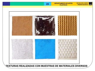 TEXTURAS REALIZADAS CON MUESTRAS DE MATERIALES DIVERSOS 