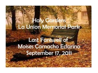Holy Gardens La Union Memorial Park Last Farewell of  Moises Camacho Eclarino September 17, 2011 