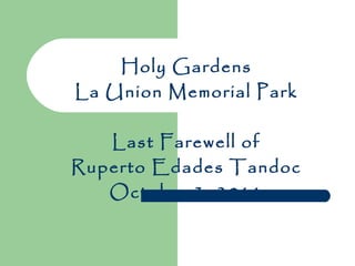 Holy Gardens La Union Memorial Park Last Farewell of Ruperto Edades Tandoc October 3, 2011 